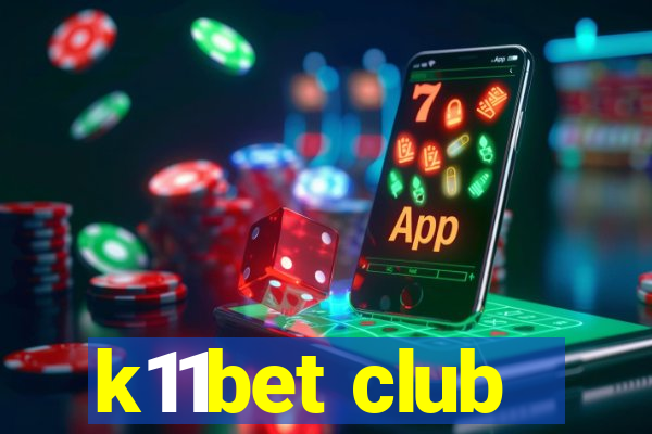 k11bet club